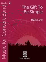 The Gift to Be Simple Concert Band sheet music cover